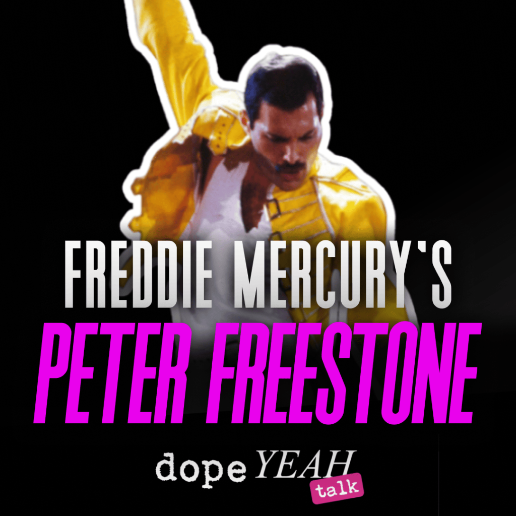 Peter Freestone (Freddie Mercury)_dopeYEAH talk