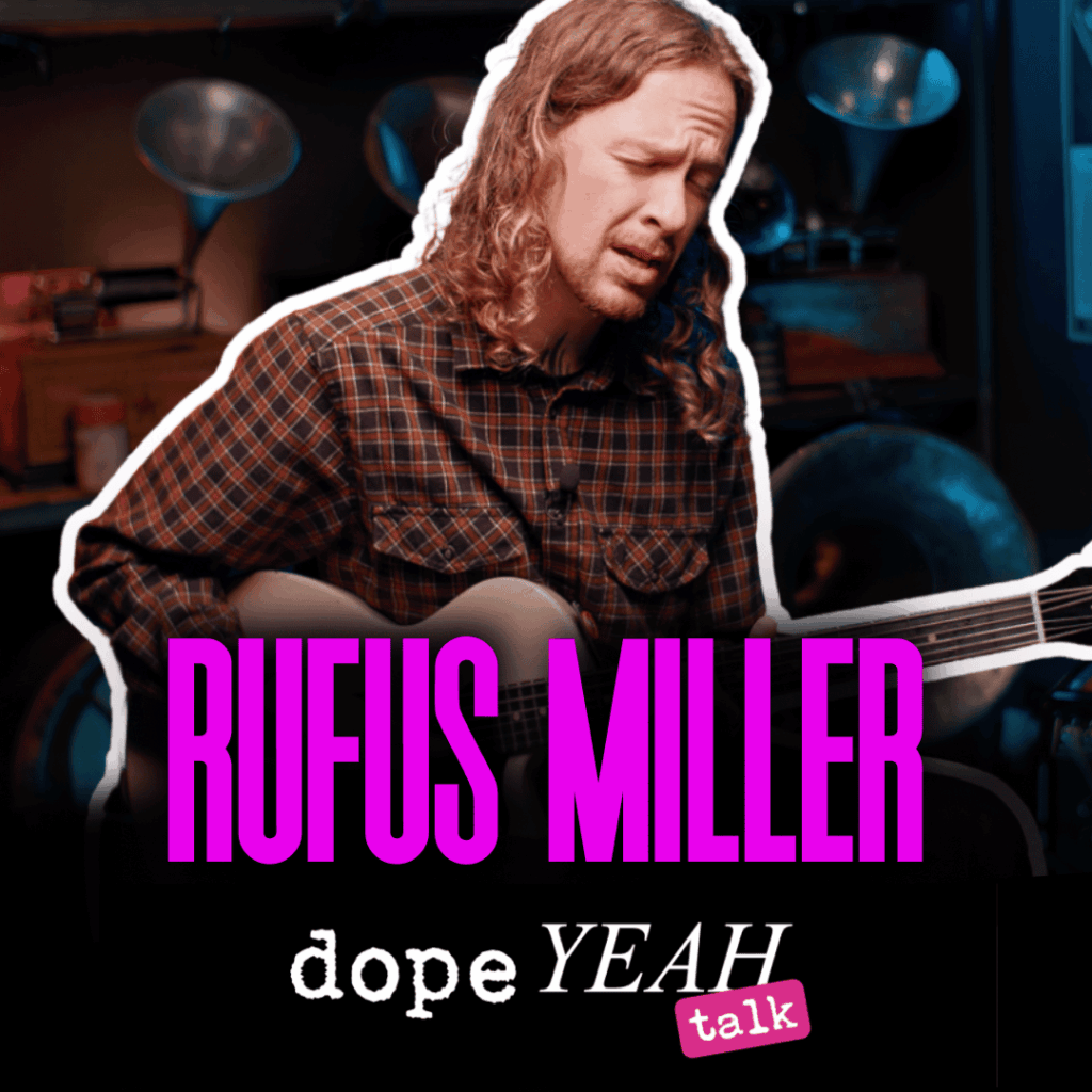 Rufus Miller_dopeYEAH talk
