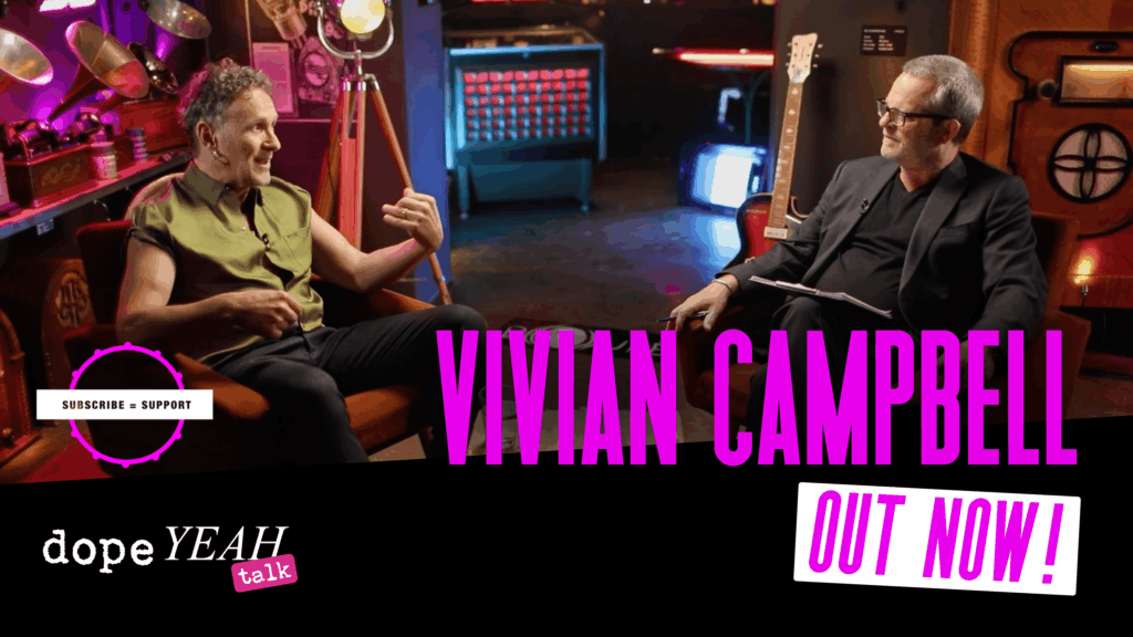Vivian Campbell_dopeYEAH talk