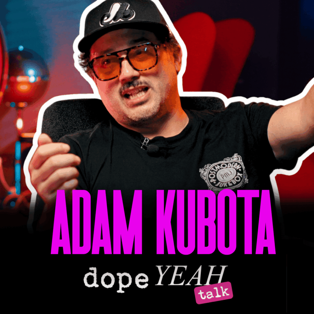 Adam Kubota_dopeYEAH talk