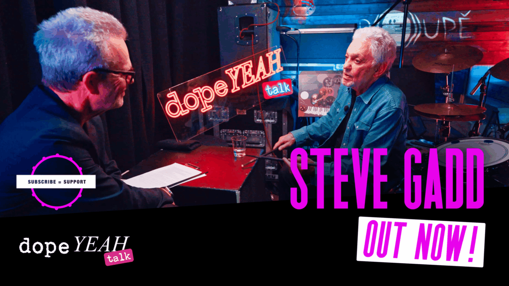 Steve Gadd_dopeYEAH talk new episode